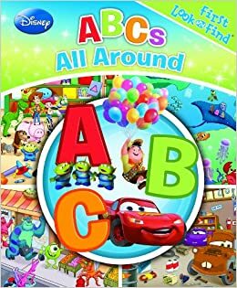 ABCs All Around: First Look and Find (Disney Pixar) by Publications International Ltd, Sue DiCicco