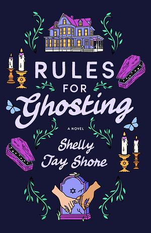 Rules For Ghosting by Shelly Jay Shore