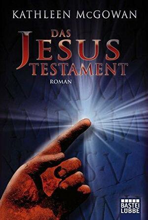 Das Jesus-Testament by Barbara Först, Rainer Schumacher, Kathleen McGowan