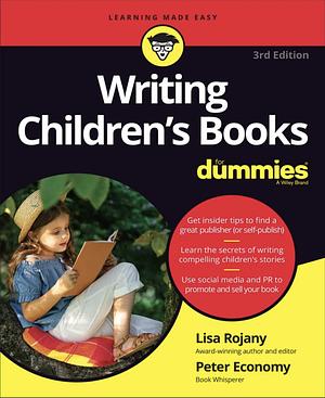 Writing Children's Books for Dummies by Peter Economy, Lisa Rojany