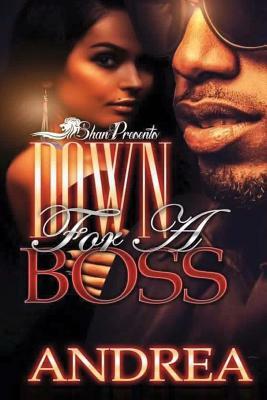 Down for a Boss by Andrea