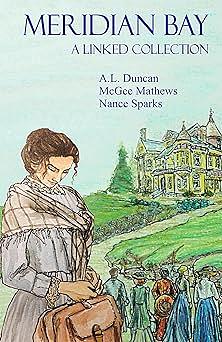 Meridian Bay by McGee Mathews, A. L. Duncan, Nance Sparks