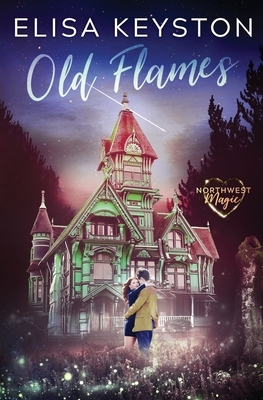 Old Flames by Elisa Keyston