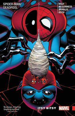 Spider-Man/Deadpool Vol. 3: Itsy Bitsy by Joe Kelly