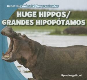 Huge Hippos/Grandes Hipoptamos by Ryan Nagelhout