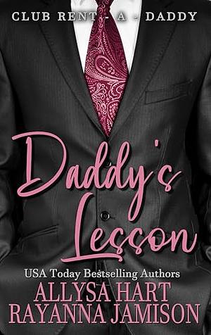 Daddy's Lesson by Allysa Hart, Allysa Hart, Rayanna Jamison