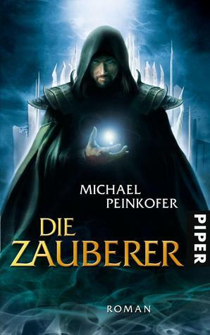 Die Zauberer by Michael Peinkofer
