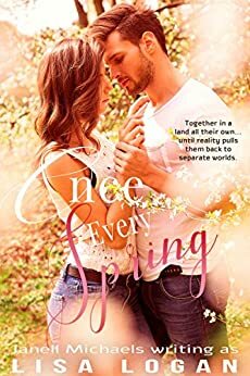 Once Every Spring by Janell Michaels, Lisa Logan