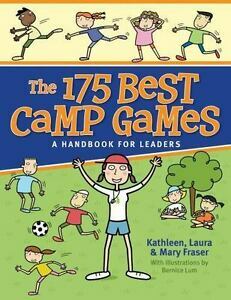 The 175 Best Camp Games: A Handbook for Leaders by Kathleen Fraser