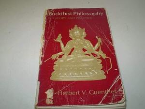 Buddhist Philosophy in Theory and Practice by Herbert V. Guenther