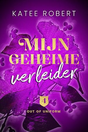 Mijn geheime verleider by Katee Robert