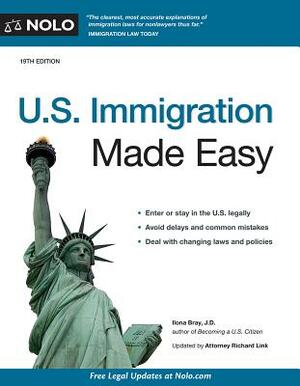 U.S. Immigration Made Easy by Ilona Bray