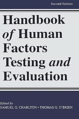 Handbook of Human Factors Testing and Evaluation by 