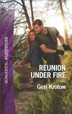 Reunion Under Fire by Geri Krotow