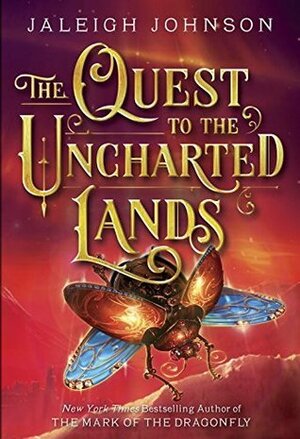 The Quest to the Uncharted Lands by Jaleigh Johnson