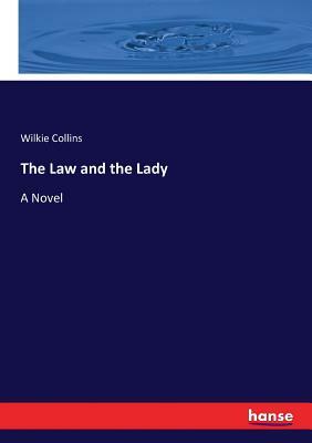 The Law and the Lady by Wilkie Collins