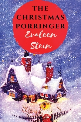 The Christmas Porringer by Evaleen Stein
