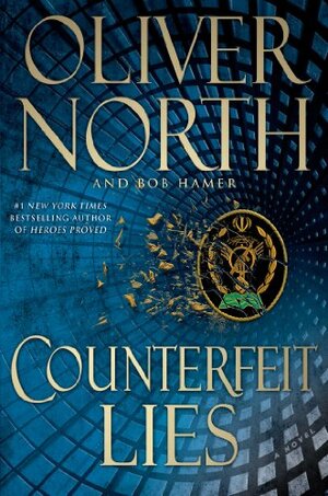 Counterfeit Lies by Oliver North