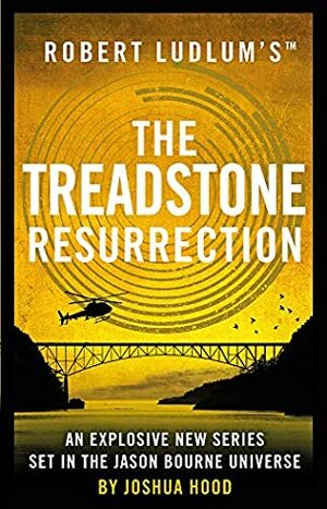 Robert Ludlum's™ The Treadstone Resurrection by Joshua Hood