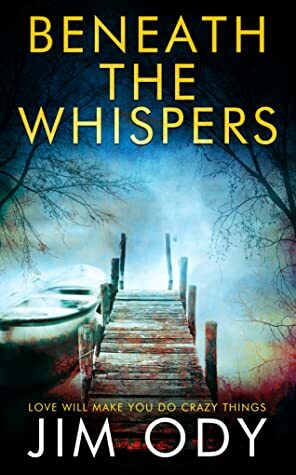 Beneath The Whispers by Jim Ody