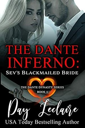 Sev's Blackmailed Bride (The Dante Dynasty Series: Book #1): The Dante Inferno by Day Leclaire