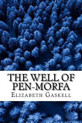 The Well of Pen-Morfa by Elizabeth Gaskell