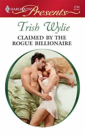Claimed by the Rogue Billionaire (Exclusively His, #2) by Trish Wylie