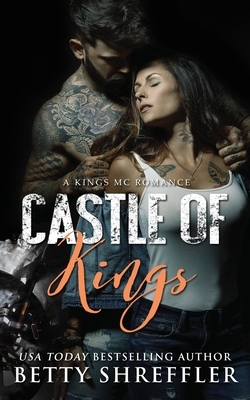 Castle of Kings by Betty Shreffler