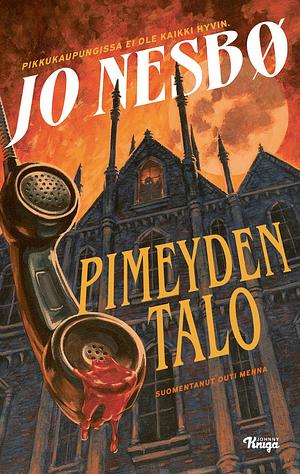 Pimeyden talo: romaani by Jo Nesbø