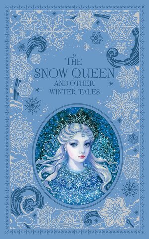 The Snow Queen and Other Winter Tales by Charles Dickens, Andrew Lang, Jacob Grimm, Oscar Wilde, Hans Christian Andersen, Alexandre Dumas, Wilhelm Grimm, Louisa May Alcott