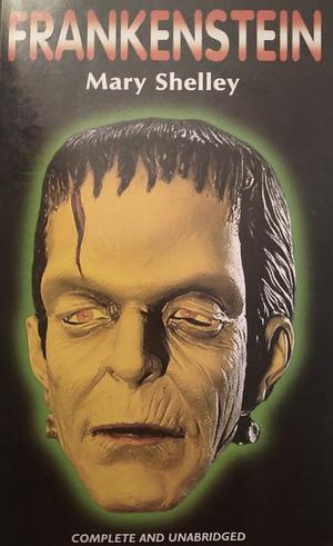 Frankenstein  by Mary Shelley