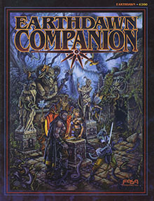 The Earthdawn Companion by Christopher Kubasik, FASA Corporation, Allen Varney