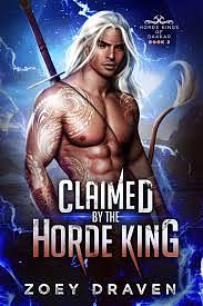 Claimed by the Horde King by Zoey Draven