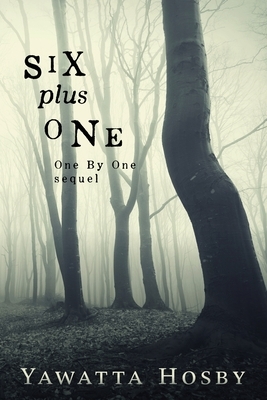 Six Plus One by Yawatta Hosby