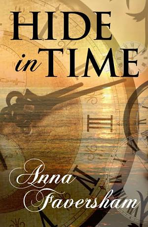 Hide in Time by Anna Faversham