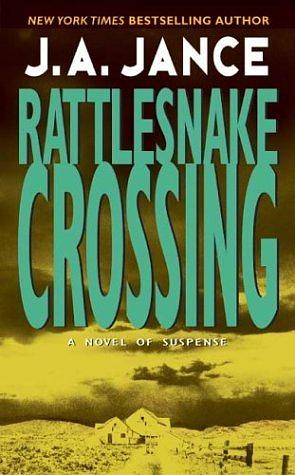 Rattlesnake Crossing by J.A. Jance