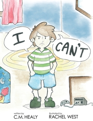 I Can't by CM Healy