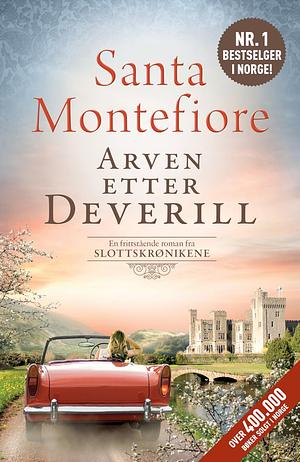 Arven etter Deverill by Santa Montefiore