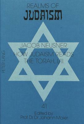 How Judaism Reads the Torah I / II: Part 1: How Judaism Reads the Ten Commandments. an Anthology of the Mekhilta Attributed to R. Ishmael. Part 2: -Yo by Jacob Neusner