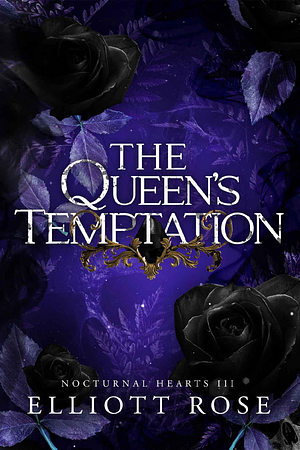 The Queen's Temptation by Elliott Rose