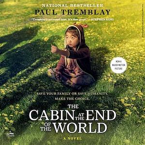 The Cabin at the End of the World by Paul Tremblay