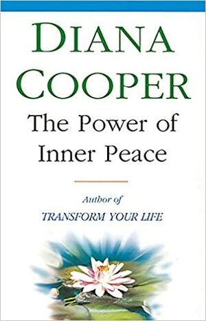 The Power of Inner Peace by Diana Cooper