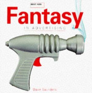 Fantasy in Advertising by Dave Saunders