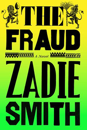 The Fraud: A Novel by Zadie Smith