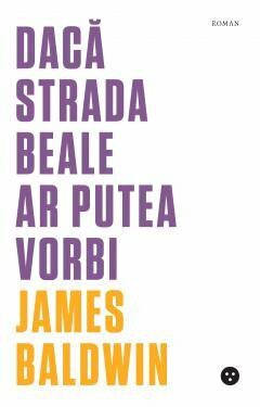 Dacă Strada Beale ar putea vorbi by James Baldwin