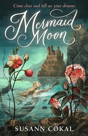 Mermaid Moon by Susann Cokal
