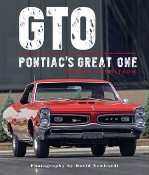 GTO: Pontiac's Great One by Darwin Holmstrom