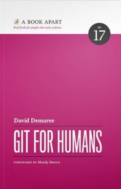 Git for Humans by David Demaree