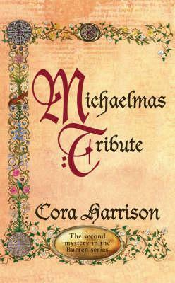 Michaelmas Tribute/A Secret and Unlawful Killing by Cora Harrison