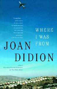Where I Was from by Joan Didion